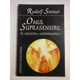 OMUL SUPRASENSIBIL - RUDOLF STEINER
